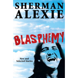 Blasphemy: New and Selected Stories