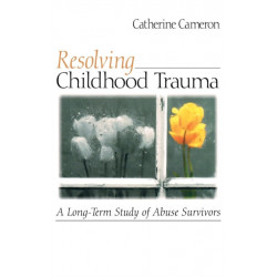 Resolving Childhood Trauma: A Long-Term Study of Abuse Survivors