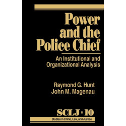 Power and the Police Chief: An Institutional and Organizational Analysis