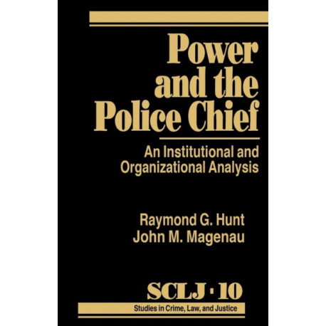 Power and the Police Chief: An Institutional and Organizational Analysis