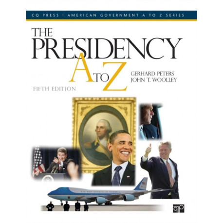 The Presidency A to Z