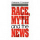 Race, Myth and the News