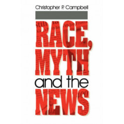 Race, Myth and the News