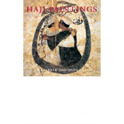 Hajj Paintings: Folk Art of the Great Pilgrimage