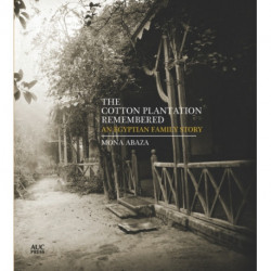The Cotton Plantation Remembered: An Egyptian Family Story