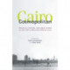 Cairo Cosmopolitan: Politics, Culture, and Urban Space in the New Middle East