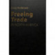 Freeing Trade in North America