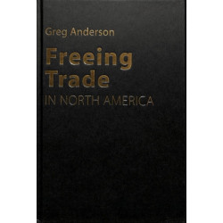 Freeing Trade in North America