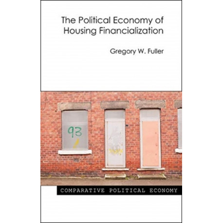 The Political Economy of Housing Financialization