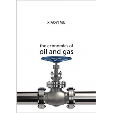 The Economics of Oil and Gas