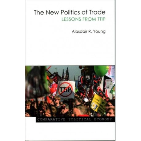 The New Politics of Trade: Lessons from TTIP