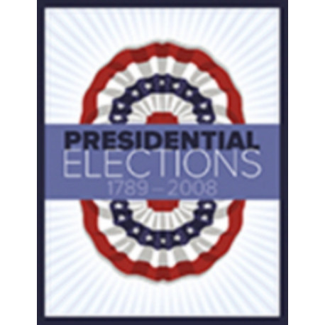 Presidential Elections 1789-2008