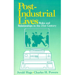 Post-Industrial Lives: Roles and Relationships in the 21st Century