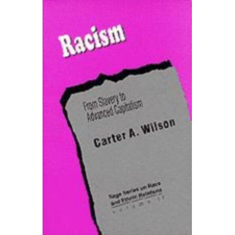 Racism: From Slavery to Advanced Capitalism