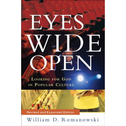 Eyes Wide Open – Looking for God in Popular Culture: Looking for God in Popular Culture