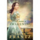 Love`s Awakening – A Novel: A Novel