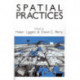 Spatial Practices: Critical Exploration in Social/Spatial Theory