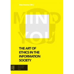 The Art of Ethics in the Information Society: Mind You