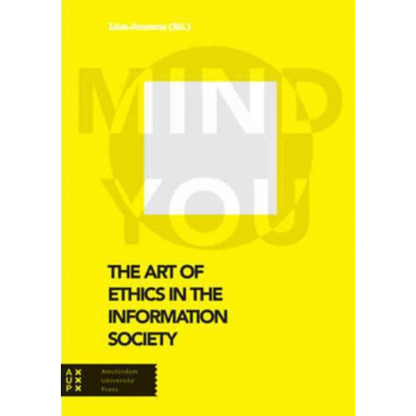 The Art of Ethics in the Information Society: Mind You