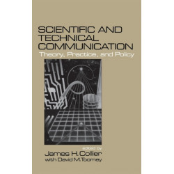 Scientific and Technical Communication: Theory, Practice, and Policy