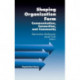 Shaping Organization Form: Communication, Connection, and Community