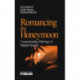 Romancing the Honeymoon: Consummating Marriage in Modern Society