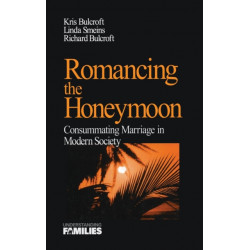 Romancing the Honeymoon: Consummating Marriage in Modern Society