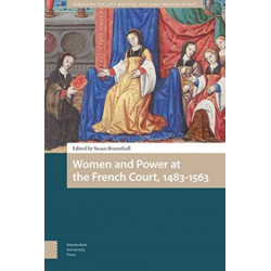 Women and Power at the French Court, 1483-1563