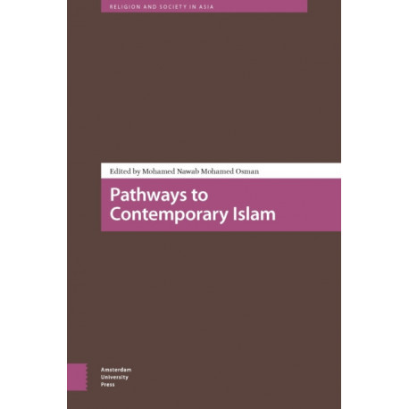 Pathways to Contemporary Islam: New Trends in Critical Engagement