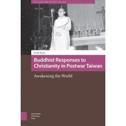 Buddhist Responses to Christianity in Postwar Taiwan: Awakening the World