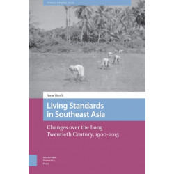 Living Standards in Southeast Asia: Changes over the Long Twentieth Century, 1900-2015