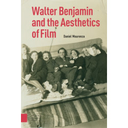 Walter Benjamin and the Aesthetics of Film