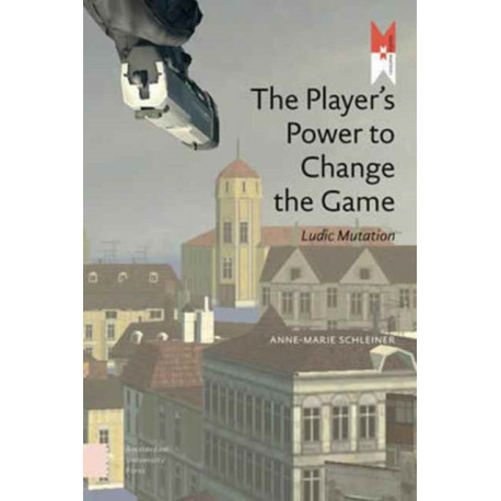 The Player's Power to Change the Game: Ludic Mutation