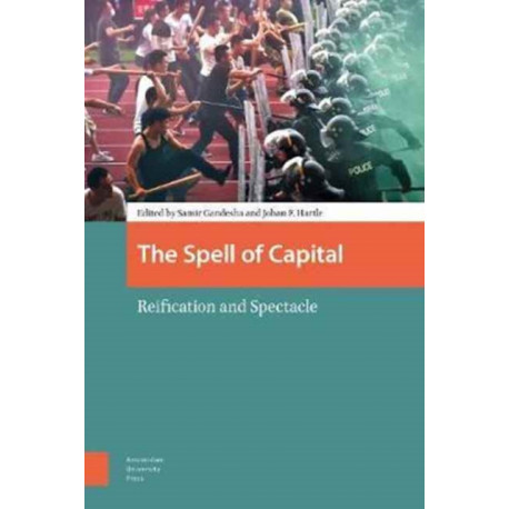 The Spell of Capital: Reification and Spectacle