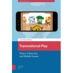 Transnational Play: Piracy, Urban Art, and Mobile Games