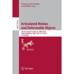 Articulated Motion and Deformable Objects: 9th International Conference, AMDO 2016, Palma de Mallorca, Spain, July 13-15, 2016, Proceedings