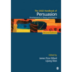 The SAGE Handbook of Persuasion: Developments in Theory and Practice