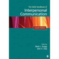 The SAGE Handbook of Interpersonal Communication