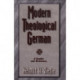 Modern Theological German – A Reader and Dictionary: A Reader and Dictionary