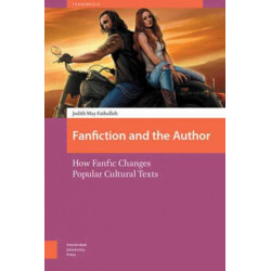 Fanfiction and the Author: How Fanfic Changes Popular Cultural Texts