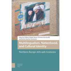 Multilingualism, Nationhood, and Cultural Identity: Northern Europe, 16th-19th Centuries