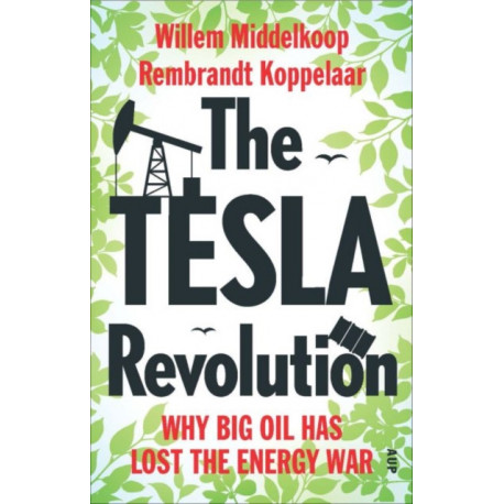 The Tesla Revolution: Why Big Oil is Losing the Energy War