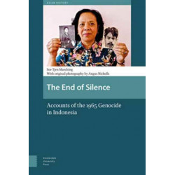 The End of Silence: Accounts of the 1965 Genocide in Indonesia