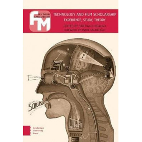 Technology and Film Scholarship: Experience, Study, Theory