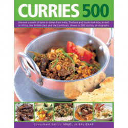 Curries 500: Discover a World of Spice in Dishes from India, Thailand and South-East Asia, as Well as Africa, the Middle East and the Caribbean, Shown: Discover a World of Spice in Dishes from India, Thailand and South-East Asia, as Well as Africa, the Mi