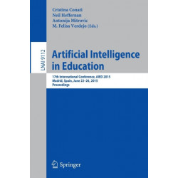 Artificial Intelligence in Education: 17th International Conference, AIED 2015, Madrid, Spain, June 22-26, 2015. Proceedings