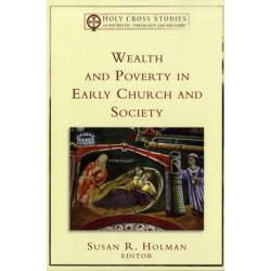 Wealth and Poverty in Early Church and Society
