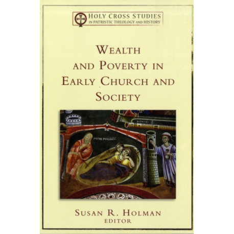 Wealth and Poverty in Early Church and Society