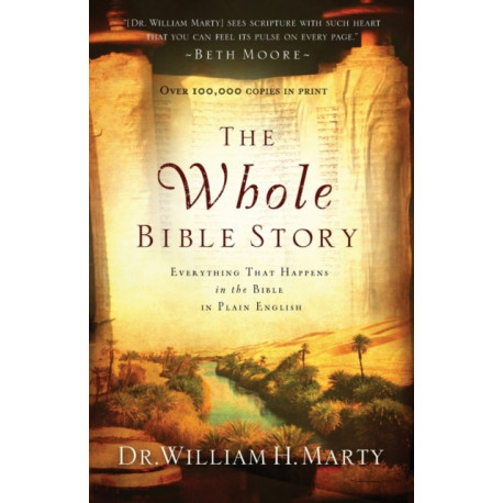 The Whole Bible Story – Everything That Happens in the Bible in Plain English: Everything That Happens in the Bible in Plain English