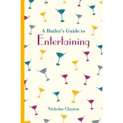 A Butler's Guide to Entertaining